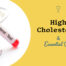 essential oils for high cholesterol